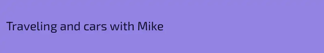 Traveling and cars with Mike